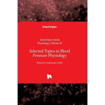 Selected Topics in Blood Pressure Physiology