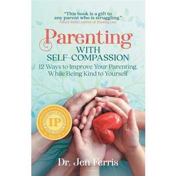 Parenting with Self-Compassion