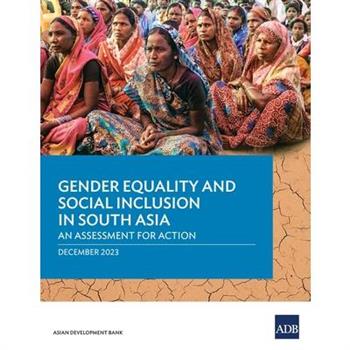 Gender Equality and Social Inclusion in South Asia