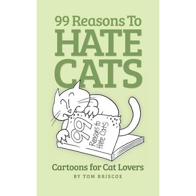 99 Reasons to Hate Cats