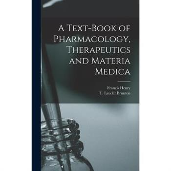 A Text-book of Pharmacology, Therapeutics and Materia Medica