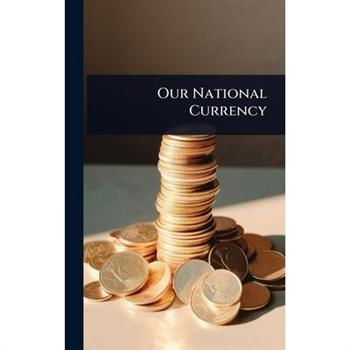 Our National Currency
