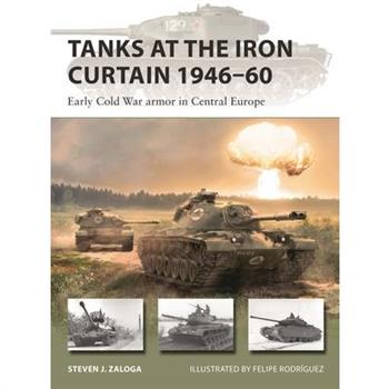 Tanks at the Iron Curtain 1946-60