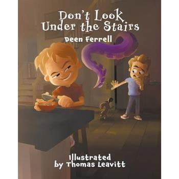 Don't Look Under the Stairs