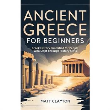Ancient Greece for Beginners