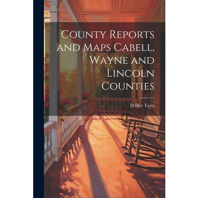 County Reports and Maps Cabell, Wayne and Lincoln Counties
