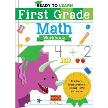 Ready to Learn: First Grade Math Workbook