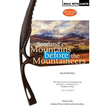 Scotland’s Mountains Before the Mountaineers