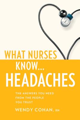 What Nurses Know ... Headache