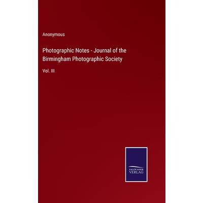 Photographic Notes - Journal of the Birmingham Photographic Society