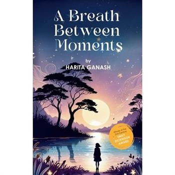 A Breath Between Moments