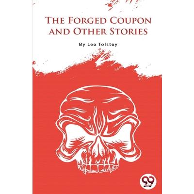 The Forged Coupon And Other Stories