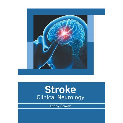 Stroke: Clinical Neurology