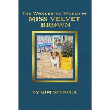 The Wonderful World of Miss Velvet Brown