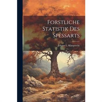 Forstliche Statistik Des Spessarts