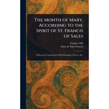 The Month of Mary, According to the Spirit of St. Francis of Sales