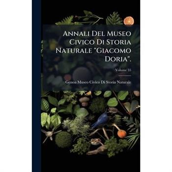 Annali Del Museo Civico Di Storia Naturale "Giacomo Doria".