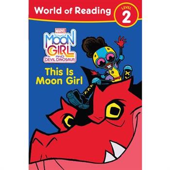Moon Girl and Devil Dinosaur: World of Reading: This Is Moon Girl