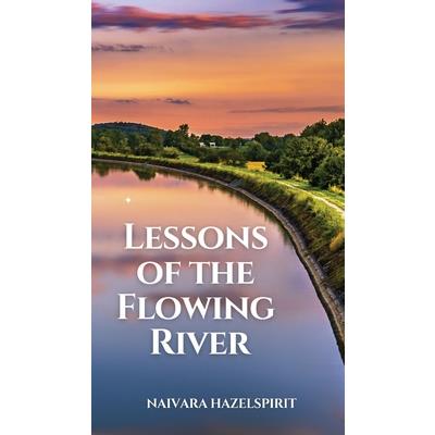 Lessons of the Flowing River