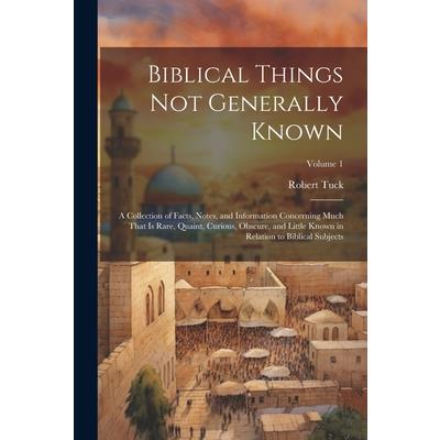 Biblical Things not Generally Known