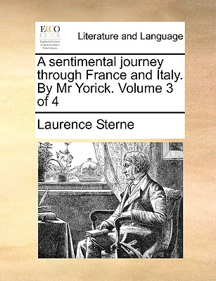 A Sentimental Journey Through France and Italy. by MR Yorick. Volume 3 of 4