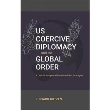 US Coercive Diplomacy and the Global Order