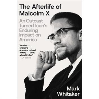 The Afterlife of Malcolm X