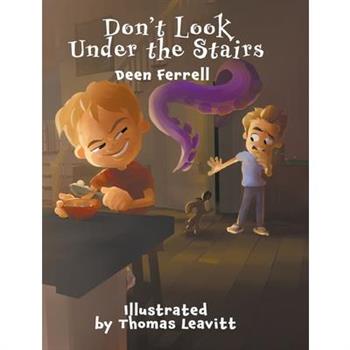 Don't Look Under the Stairs