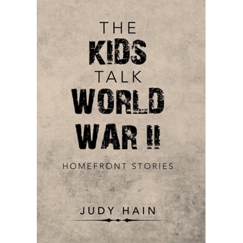 The Kids Talk World War II