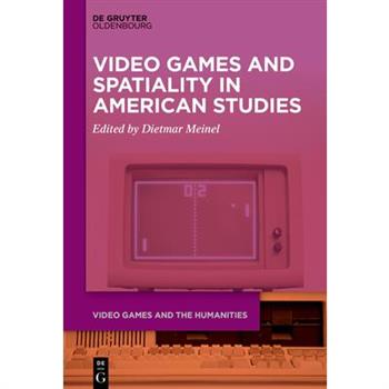 Video Games and Spatiality in American Studies