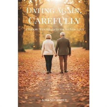 Dating Again, Carefully