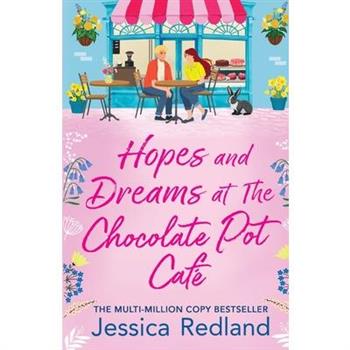 Hopes and Dreams at The Chocolate Pot Caf矇