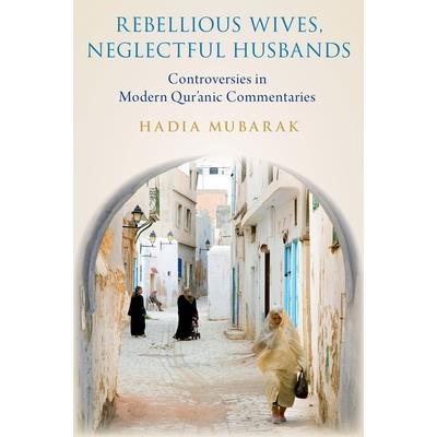 Rebellious Wives, Neglectful Husbands
