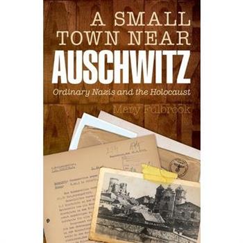 A Small Town Near Auschwitz