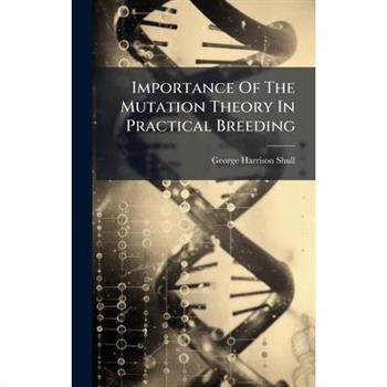 Importance Of The Mutation Theory In Practical Breeding