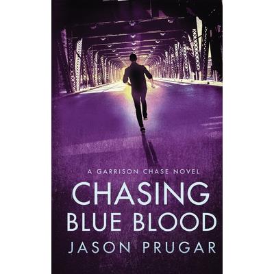 Chasing Blue Blood