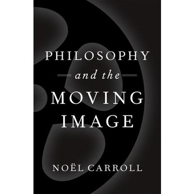 Philosophy and the Moving Image
