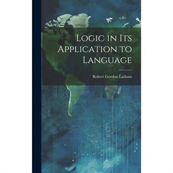 Logic in Its Application to Language