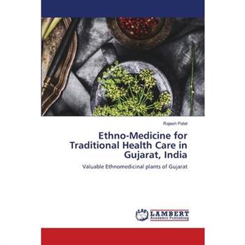 Ethno-Medicine for Traditional Health Care in Gujarat, India