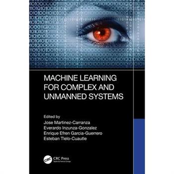 Machine Learning for Complex and Unmanned Systems