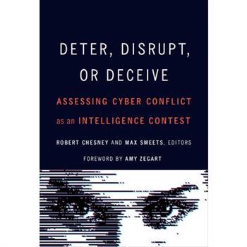 Deter, Disrupt, or Deceive
