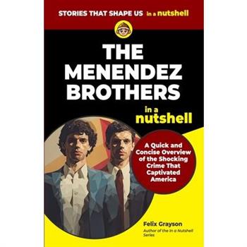The Menendez Brothers in a Nutshell