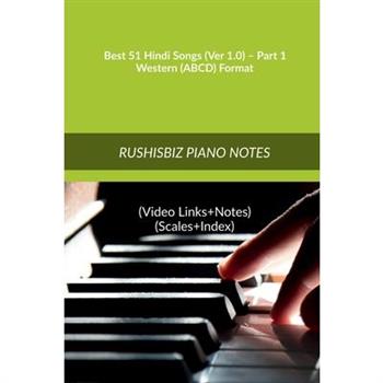 Best 51 Hindi Songs (Ver 1.0) - Part 1 - Western (ABCD) Format