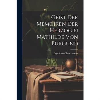 Geist Der Memoiren Der Herzogin Mathilde Von Burgund
