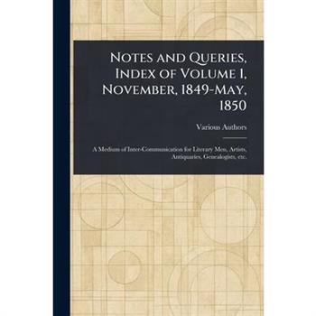 Notes and Queries, Index of Volume 1, November, 1849-May, 1850