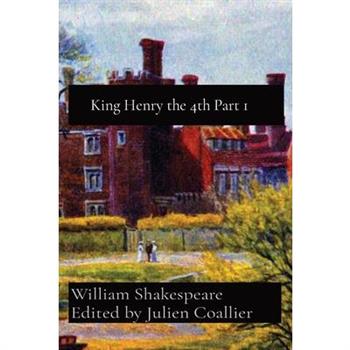 King Henry the 4th Part 1
