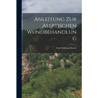 Anleitung zur Aseptischen Wundbehandlung