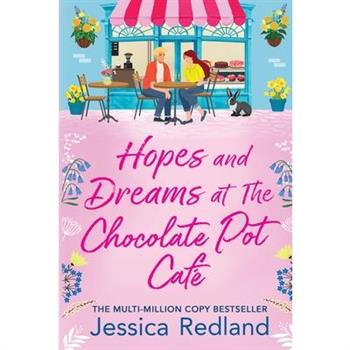 Hopes and Dreams at The Chocolate Pot Caf矇
