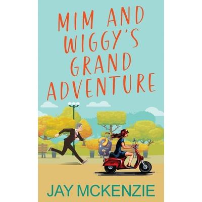 Mim and Wiggy’s Grand Adventure