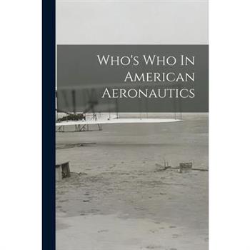 Who's Who In American Aeronautics